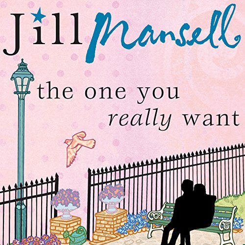 The One You Really Want Audiobook By Jill Mansell cover art