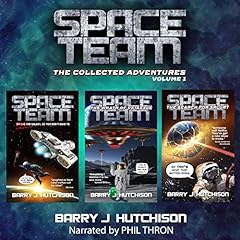 Space Team: The Collected Adventures, Volume 1 Audiobook By Barry J. Hutchison cover art