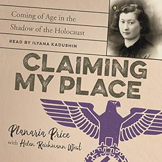 Claiming My Place: Coming of Age in the Shadow of the Holocaust Audiobook By Planaria Price, Helen Reichmann West cover art