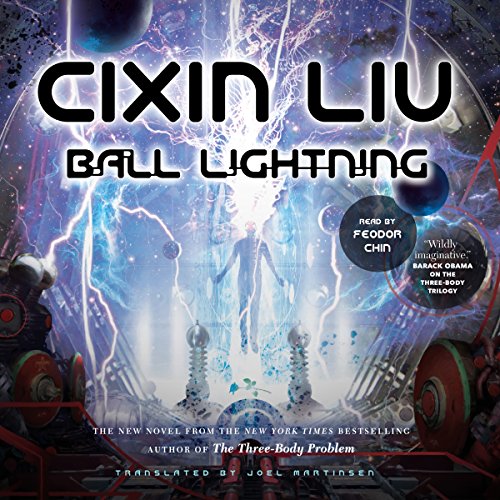 Ball Lightning Audiolibro Por Cixin Liu, Joel Martinsen - translator arte de portada