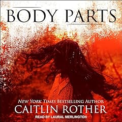 Body Parts Audiolibro Por Caitlin Rother arte de portada