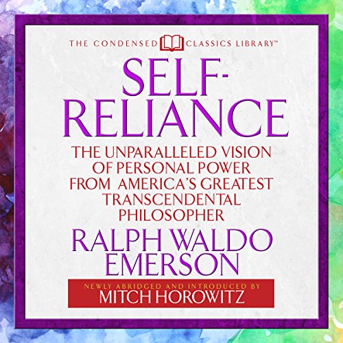 Self-Reliance Audiobook By Ralph Waldo Emerson, Mitch Horowitz - Abridged and Introduced by cover art