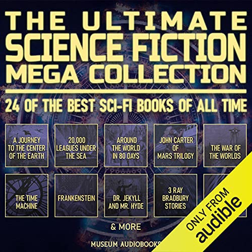 The Ultimate Science Fiction Mega Collection: 24 of the Best Sci-Fi Books of All Time Audiobook By Jules Verne, H.G. Wells, E