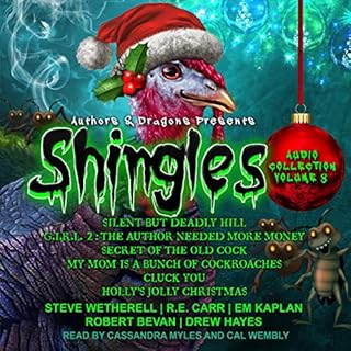 Shingles Audio Collection, Volume 8 Audiobook By Steve Wetherell, R.E. Carr, EM Kaplan, Robert Bevan, Drew Hayes, Authors and