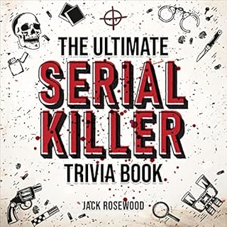The Ultimate Serial Killer Trivia Book Audiolibro Por Jack Rosewood arte de portada