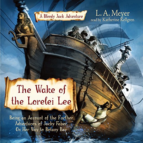 The Wake of the Lorelei Lee Audiolibro Por L. A. Meyer arte de portada