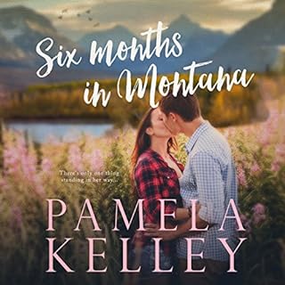 Six Months in Montana Audiolibro Por Pamela M. Kelley arte de portada