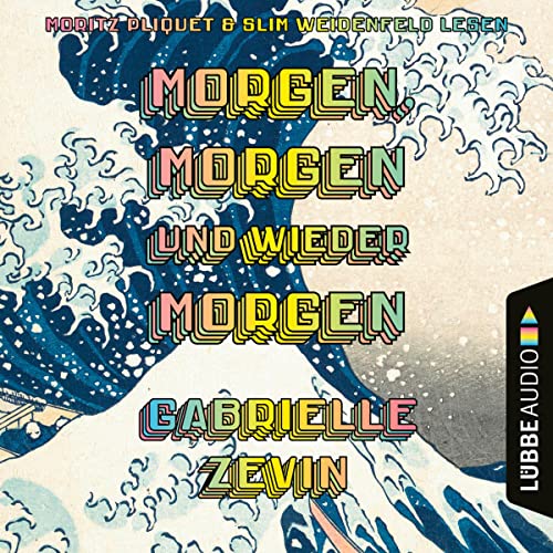 Morgen, morgen und wieder morgen Audiolibro Por Gabrielle Zevin, Sonia Bonn&eacute; - &Uuml;bersetzer arte de portada