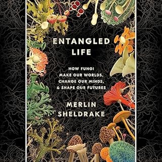 Entangled Life Audiobook By Merlin Sheldrake cover art