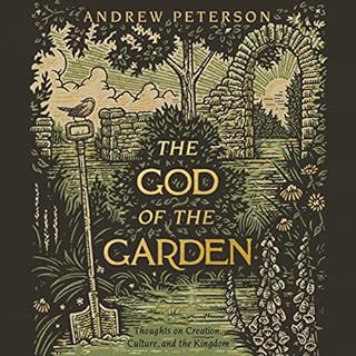 The God of the Garden Audiolibro Por Andrew Peterson arte de portada