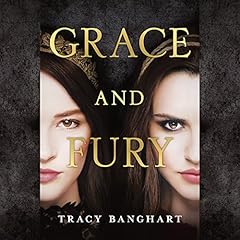 Grace and Fury Audiolibro Por Tracy Banghart arte de portada