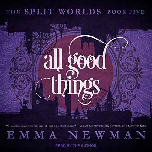 All Good Things Audiolibro Por Emma Newman arte de portada