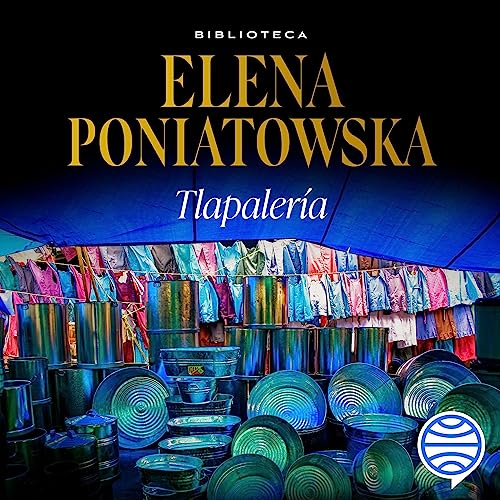 Tlapaler&iacute;a Audiobook By Elena Poniatowska cover art