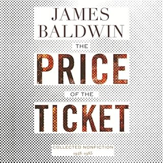 The Price of the Ticket Audiolibro Por James Baldwin arte de portada