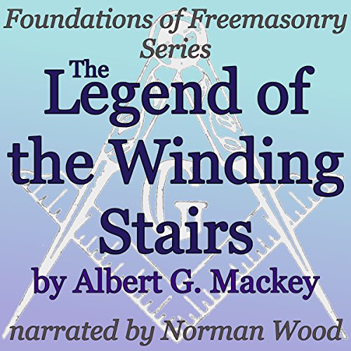 The Legend of the Winding Stairs Audiolibro Por Albert G. Mackey arte de portada