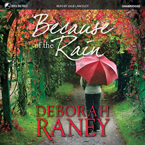 Because of the Rain Audiobook By Deborah Raney cover art