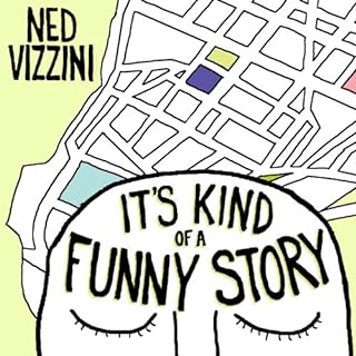 It's Kind of a Funny Story Audiolibro Por Ned Vizzini arte de portada