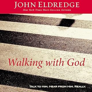 Walking with God Audiolibro Por John Eldredge arte de portada