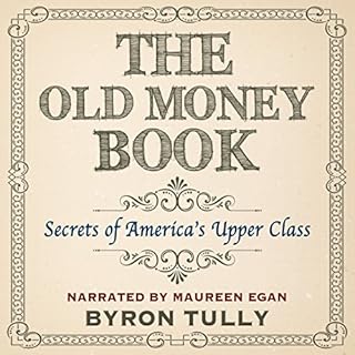 The Old Money Book: How to Live Better While Spending Less Audiolibro Por Byron Tully arte de portada