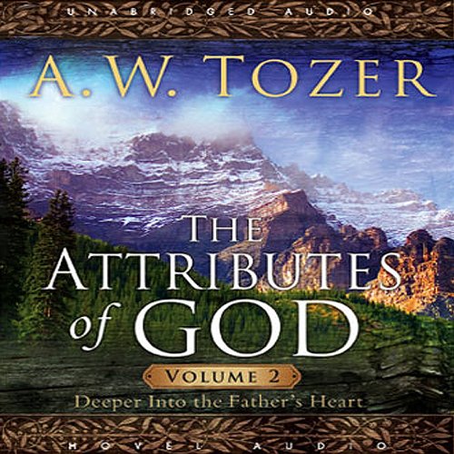 Attributes of God Vol. 2 Audiolibro Por A. W. Tozer arte de portada