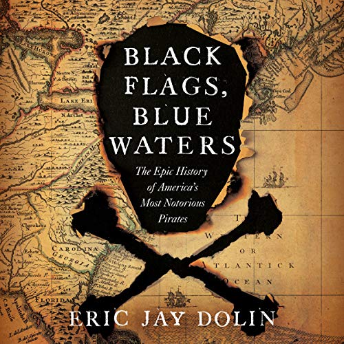 Black Flags, Blue Waters Audiolibro Por Eric Jay Dolin arte de portada