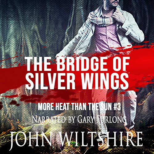 The Bridge of Silver Wings Audiobook By John Wiltshire cover art