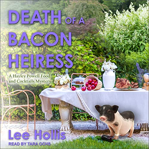 Death of a Bacon Heiress Audiobook By Lee Hollis cover art
