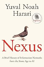 Nexus: A Brief History of Information Networks from the Stone Age to AI