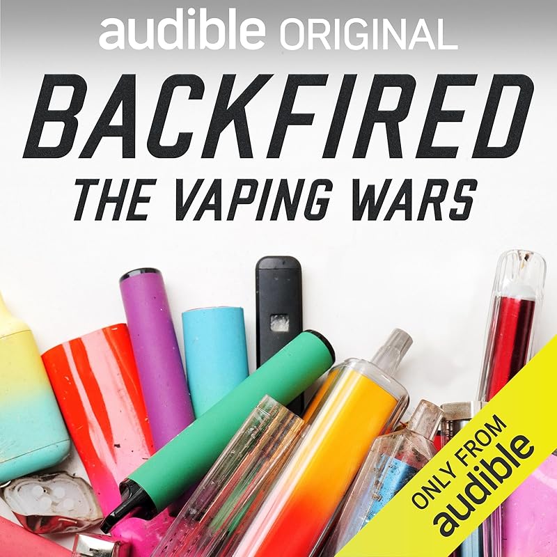 Backfired: The Vaping Wars