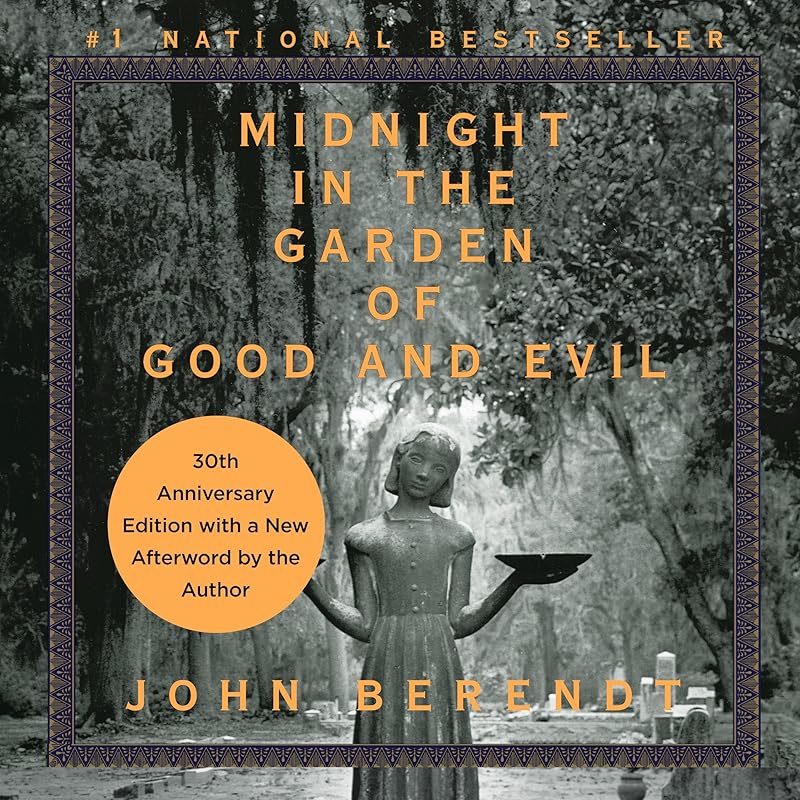 Midnight in the Garden of Good and Evil