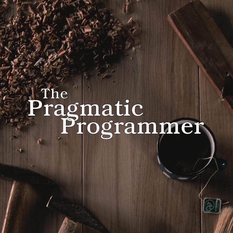 The Pragmatic Programmer: 20th Anniversary Edition, 2nd Edition