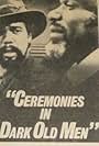 Ceremonies in Dark Old Men (1975)