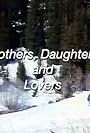 Mothers, Daughters and Lovers (1989)