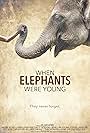 When Elephants Were Young (2016)