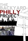 The Backyard Philly Project (2013)