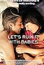 Let's Ruin It with Babies (2014)