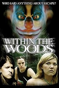 Within the Woods (2005)