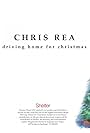 Chris Rea: Driving Home for Christmas (Version 2) (2009)