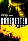 The Bonesetter Returns (2005)