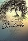 Meeting Rembrandt: Master of Reality (2017)