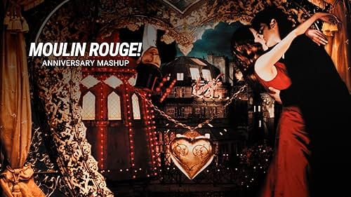 'Moulin Rouge' | Anniversary Mashup