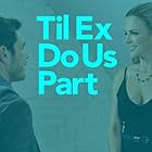 Dan Payne and Kelly Sullivan in Til Ex Do Us Part (2018)