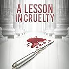 A Lesson In Cruelty (2018)