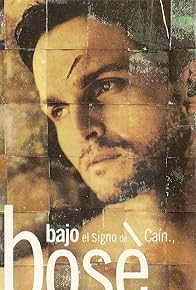 Primary photo for Miguel Bosé: Bajo el signo de Caín