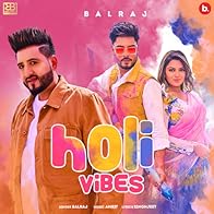 Primary photo for Holi Vibes: Balraj ft. Priyanka Tiwari