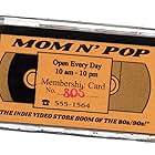 Mom n' Pop: The Indie Video Store Boom of the 80s/90s (2022)