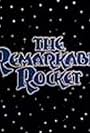 The Remarkable Rocket (1975)