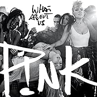 Primary photo for P!Nk: What About Us