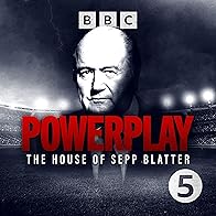 Primary photo for Powerplay: The House of Sepp Blatter