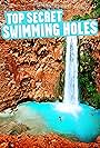 Top Secret Swimming Holes (2016)
